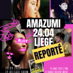 Reporté !! / AMAZUMI en concert à Liège le 24 avril